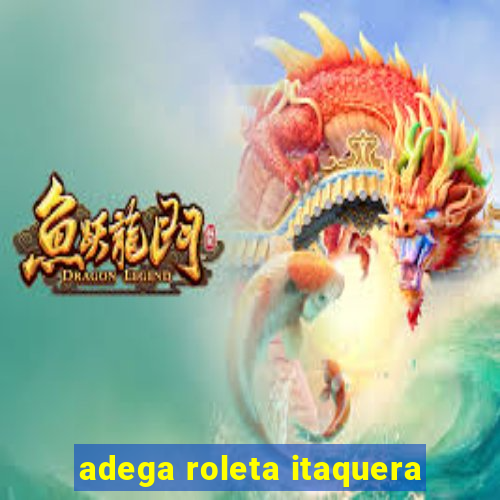 adega roleta itaquera